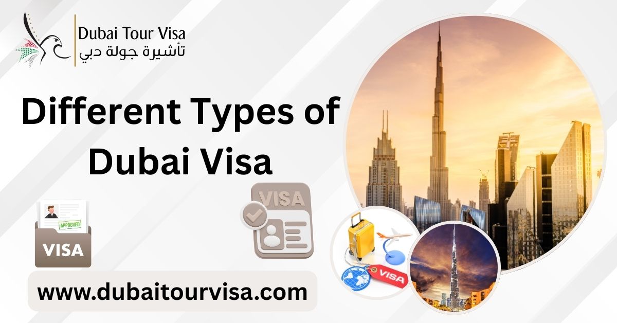 Different Types of Dubai Visa: A Complete Guide for Travelers